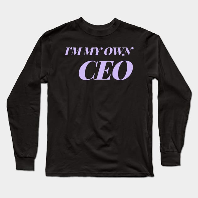 I'm my own CEO Long Sleeve T-Shirt by Toad House Pixels